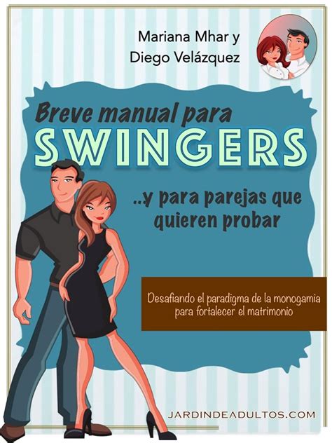 parejas swinger españa|Swingers: Secretos, reglas y todo lo que。